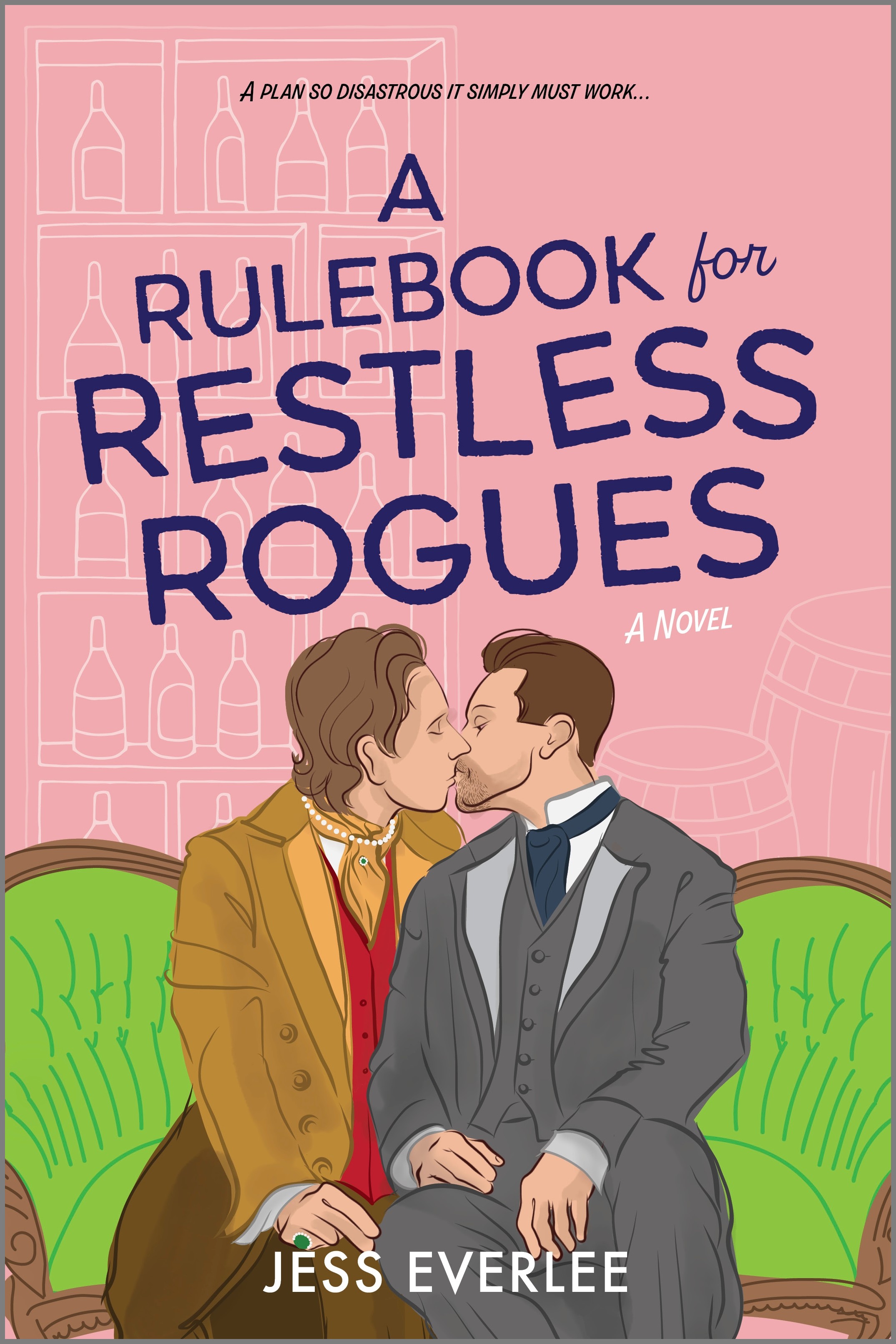 Cover image for A RULEBOOK FOR RESTLESS ROGUES by Jess Everlee, featuring an illustration of two men kissing on a green couch. They are dressed in Victorian suits.