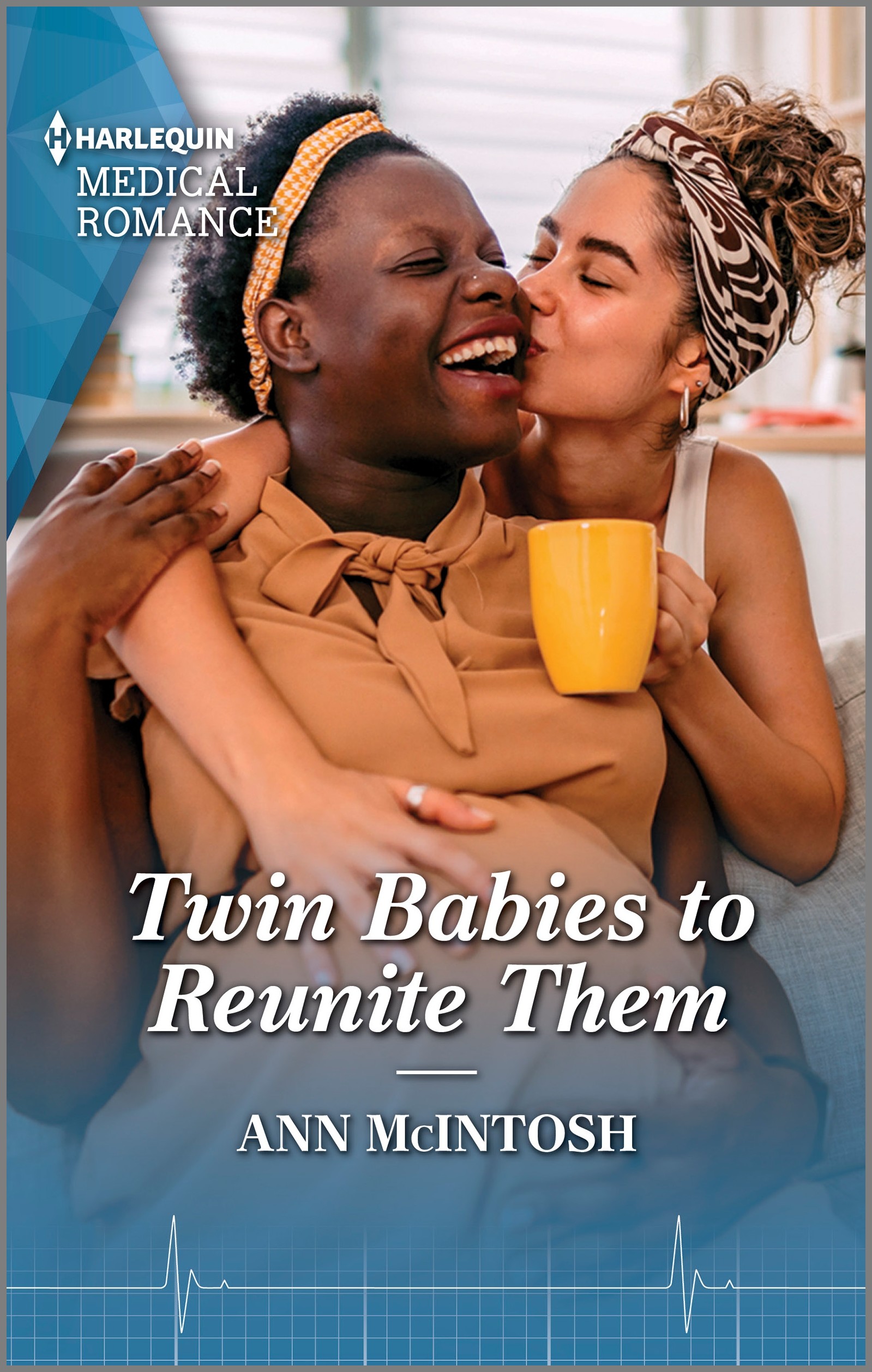 Cover image for TWIN BABIES TO REUNITE THEM by Ann McIntosh, featuing a woman sitting in a chair. Another woman is standing behind her holding a mug with an arm wrapped around the woman in the chair. They are kissing.