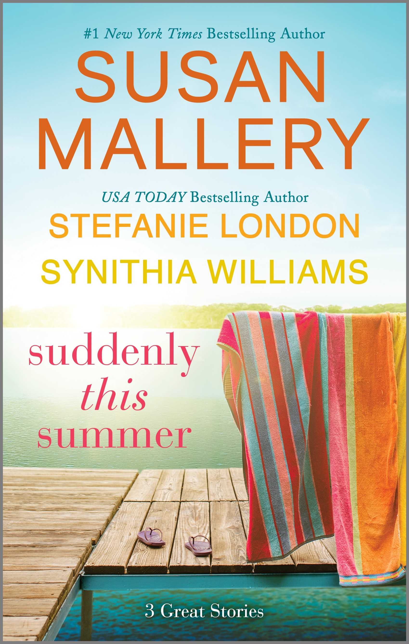 Suddenly This Summer by Susan Mallery, Synithia Williams, Stefanie London